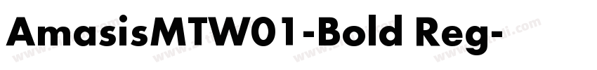 AmasisMTW01-Bold Reg字体转换